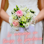 #Billet_7/ Le mariage en temps de pandémie de Covid-19